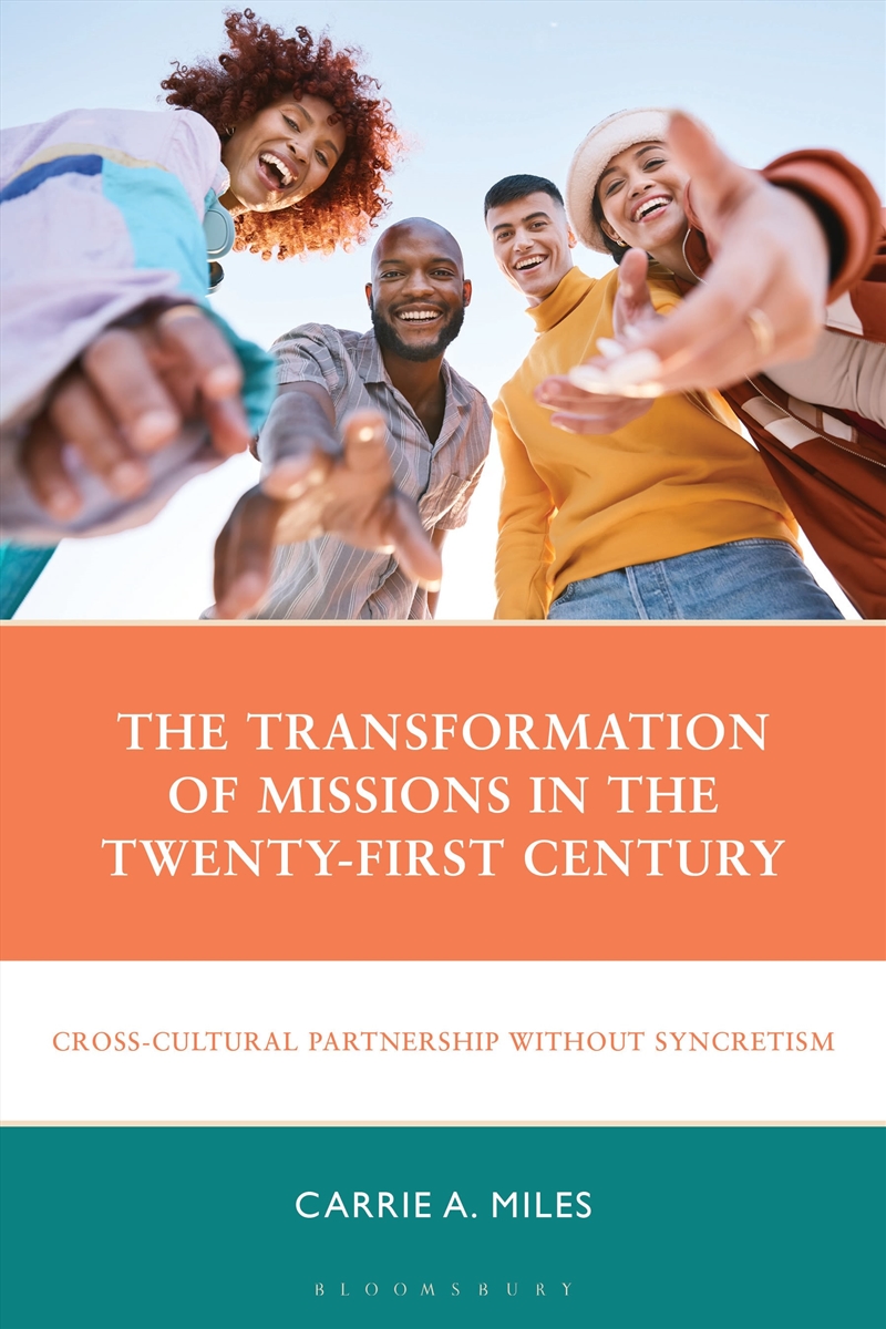 The Transformation of Missions in the Twenty-First Century: Cross-Cultural Partnership without Syncr/Product Detail/Religion & Beliefs