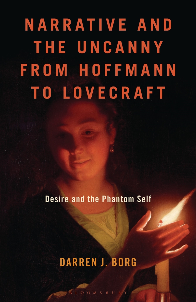 Narrative and the Uncanny from Hoffmann to Lovecraft: Desire and the Phantom Self/Product Detail/Literature & Poetry