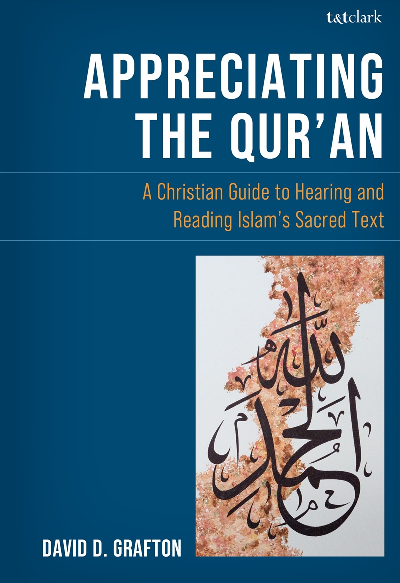 Appreciating the Qur'an: A Christian Guide to Reading and Hearing Islam's Sacred Text/Product Detail/Religion & Beliefs