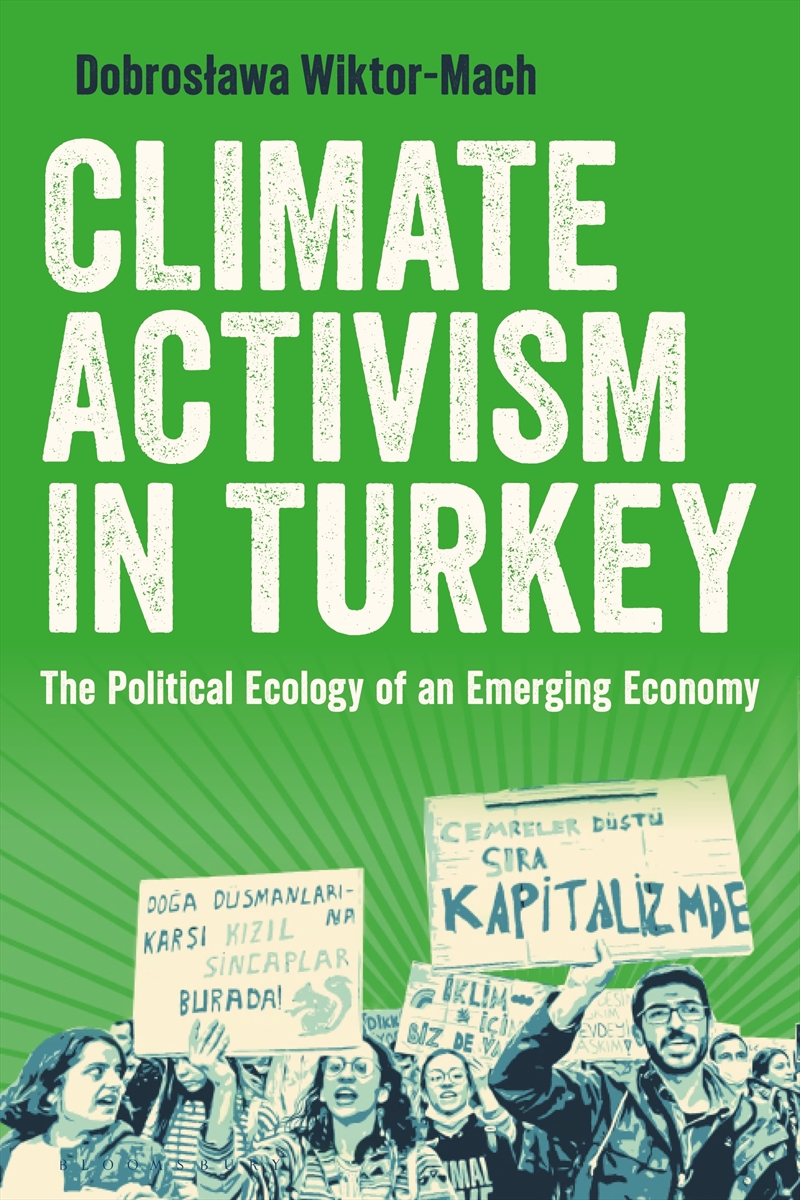 Climate Activism in Turkey: The Political Ecology of an Emerging Economy/Product Detail/Politics & Government