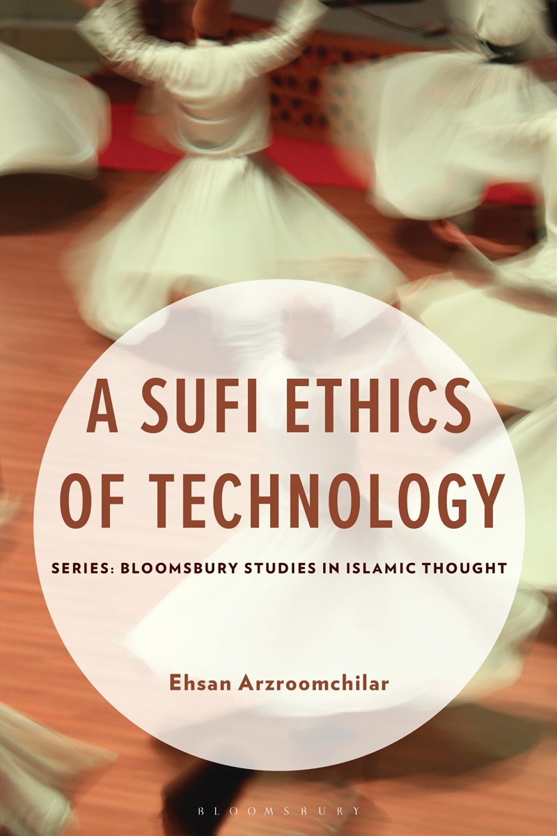A Sufi Ethics of Technology/Product Detail/Religion & Beliefs