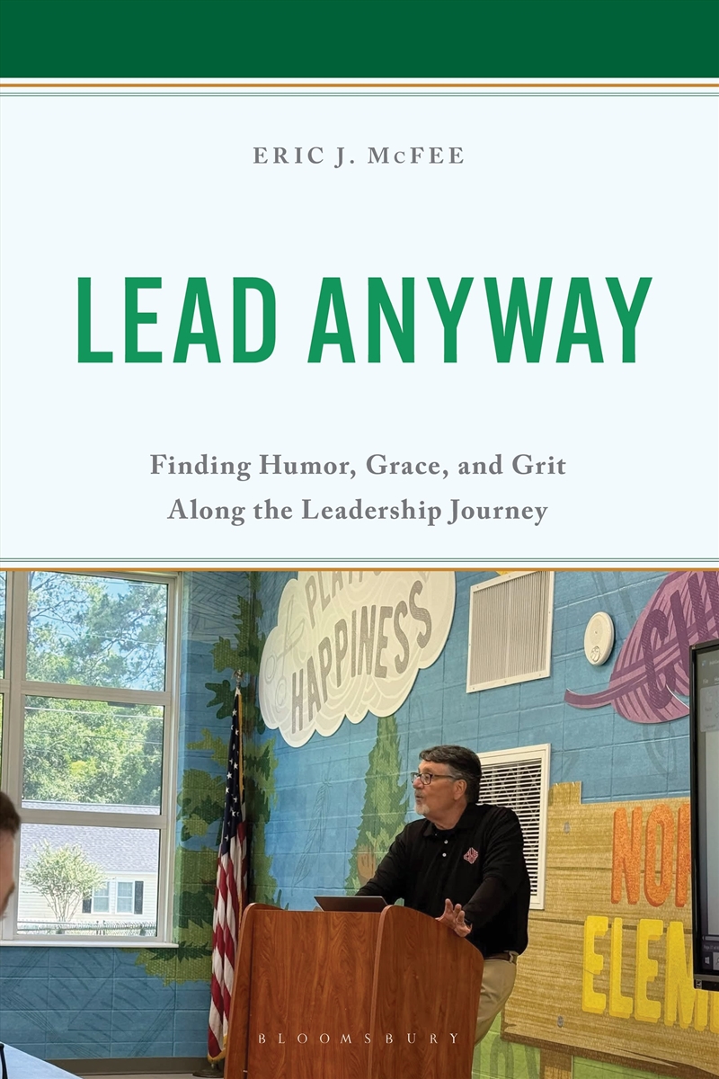 Lead Anyway: Finding Humor, Grace, and Grit Along the Leadership Journey/Product Detail/Teaching
