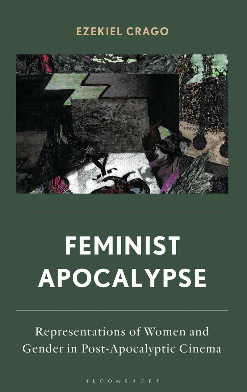 Feminist Apocalypse: Representations of Women and Gender in Post-Apocalyptic Cinema/Product Detail/Media