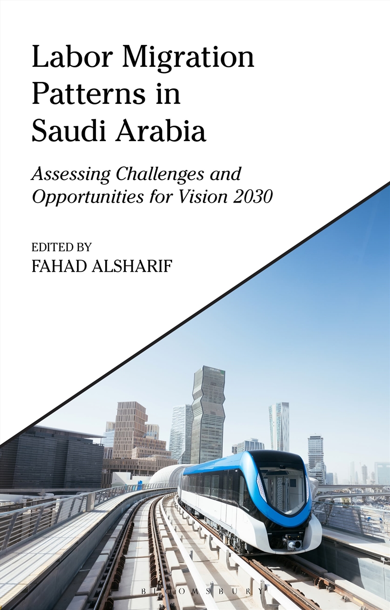 Labor Migration Patterns in Saudi Arabia: Assessing Challenges and Opportunities for Vision 2030/Product Detail/History