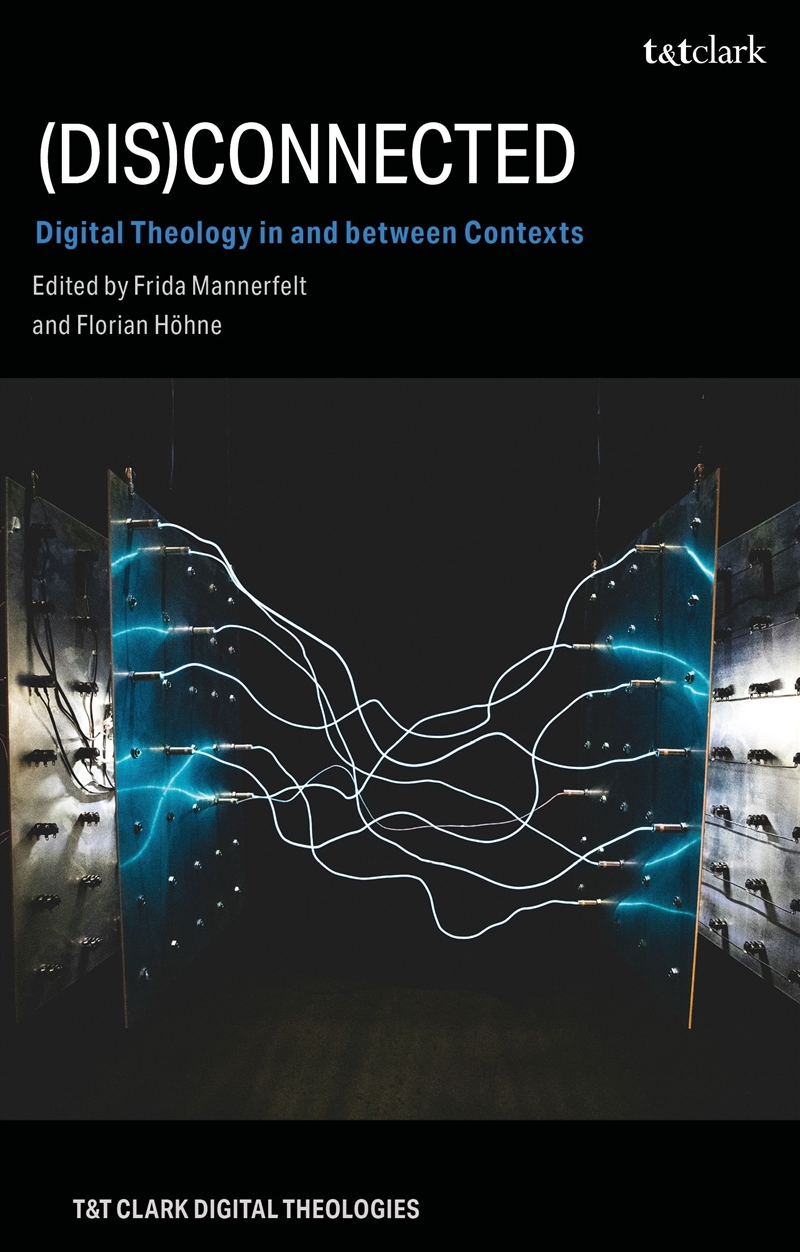 (Dis)Connected: Digital Theology in and between Contexts/Product Detail/Religion & Beliefs