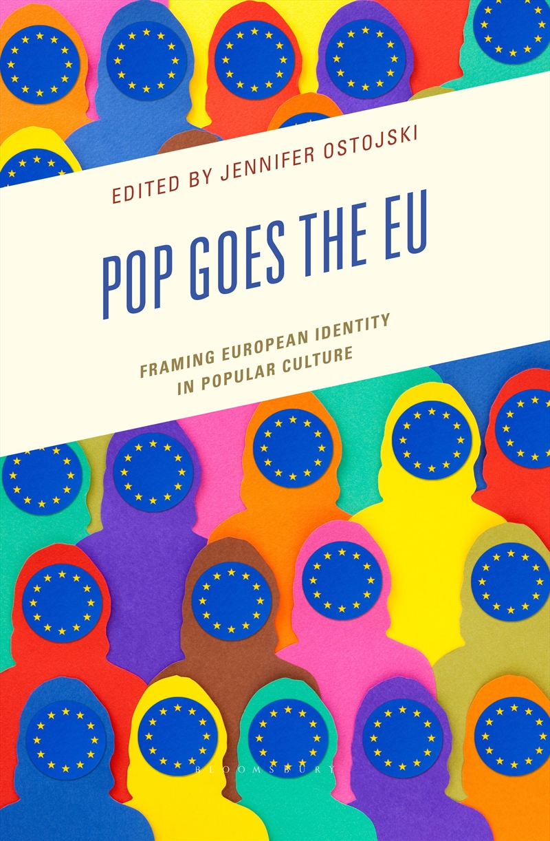 Pop Goes the EU: Framing European Identity in Popular Culture/Product Detail/Politics & Government