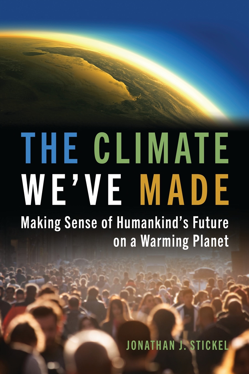 The Climate We've Made: Making Sense of Humankind's Future on a WarmingPlanet/Product Detail/Animals & Nature