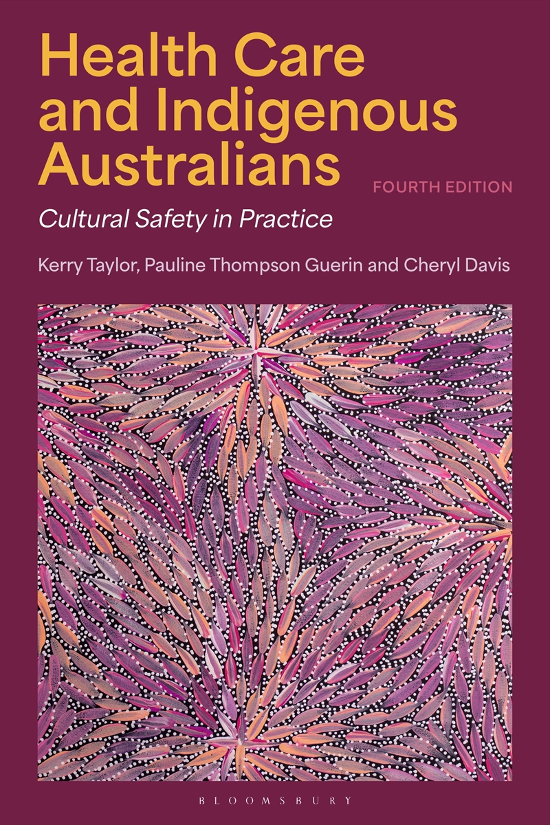 Health Care and Indigenous Australians: Cultural Safety in Practice/Product Detail/Society & Culture