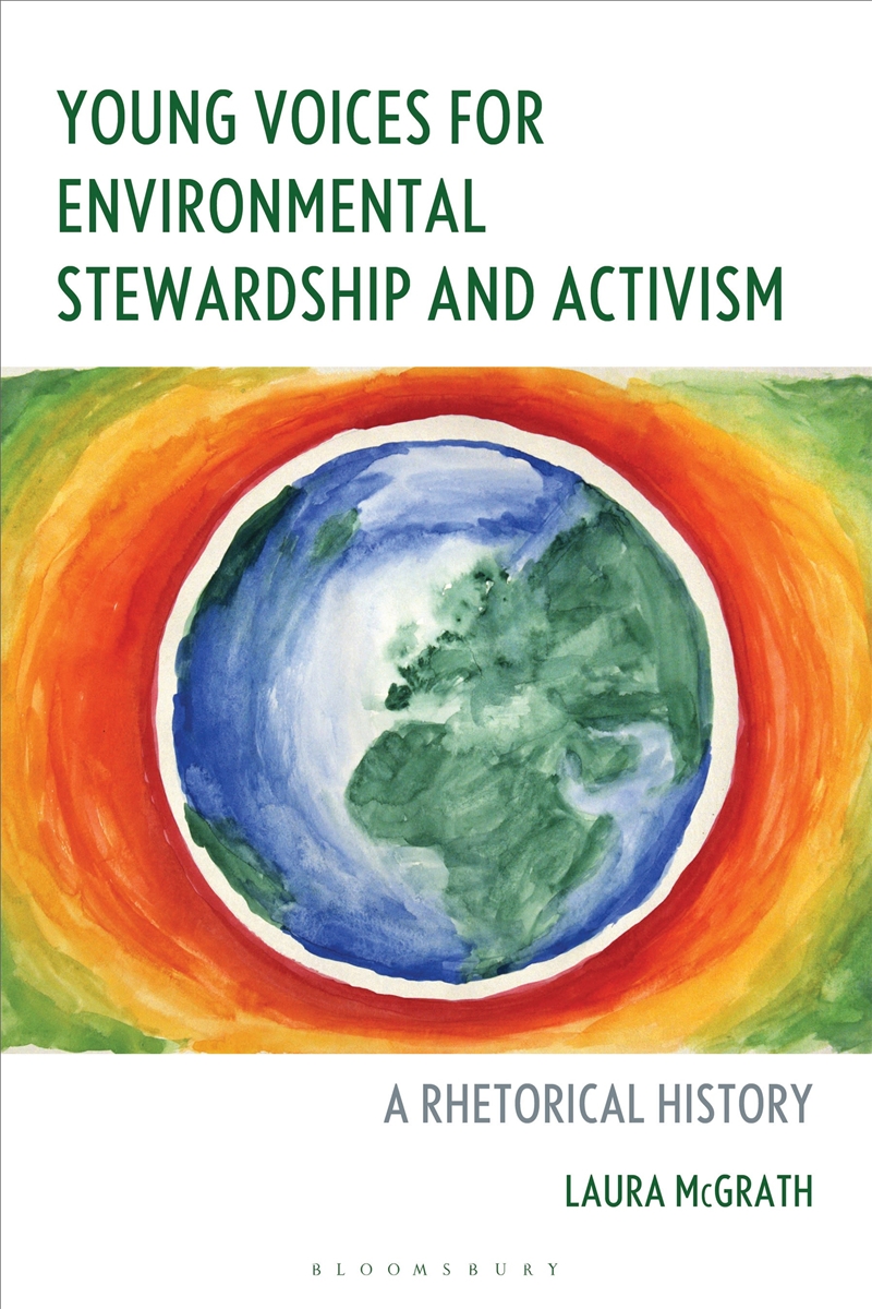 Young Voices for Environmental Stewardship and Activism: A Rhetorical History/Product Detail/Teaching