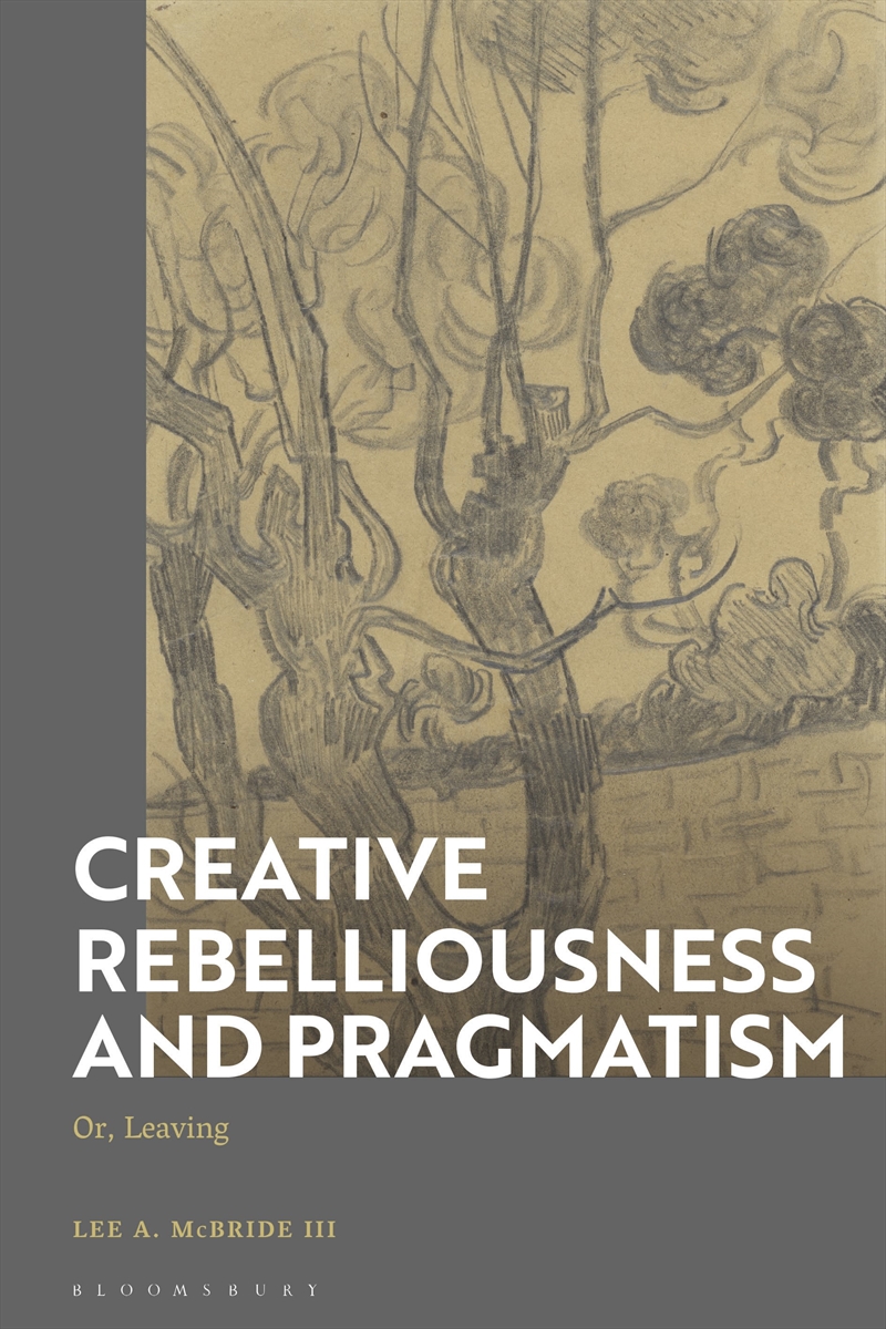 Creative Rebelliousness and Pragmatism: Or, Leaving/Product Detail/Reading