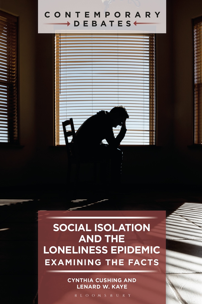 Social Isolation and the Loneliness Epidemic: Examining the Facts/Product Detail/Family & Health