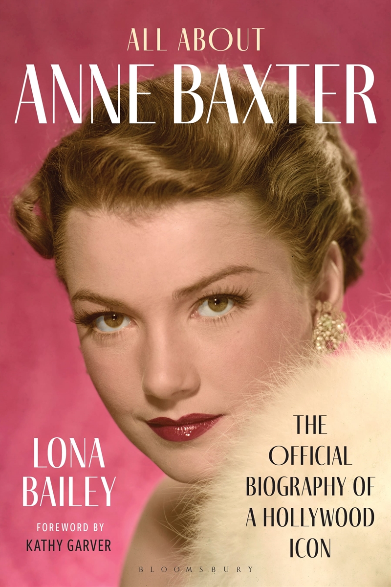 All About Anne Baxter: The Official Biography of a Hollywood Icon/Product Detail/Arts & Entertainment Biographies