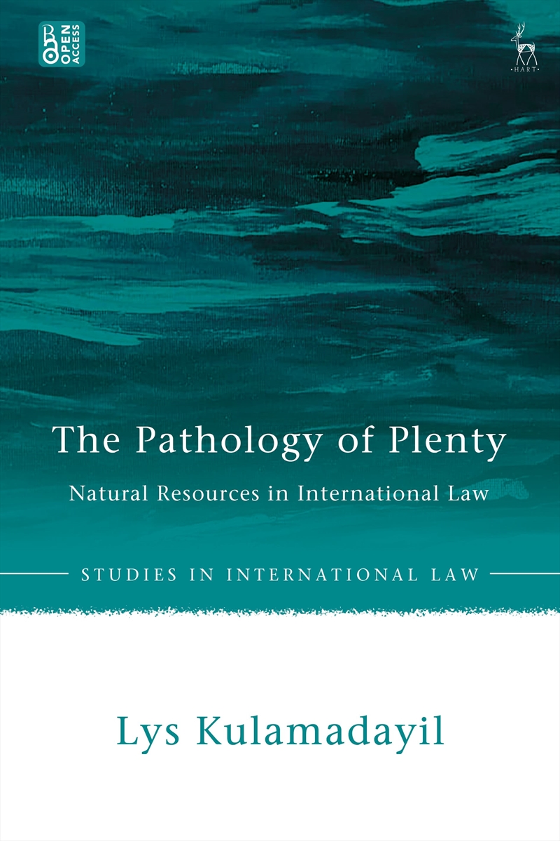 The Pathology of Plenty: Natural Resources in International Law/Product Detail/Law