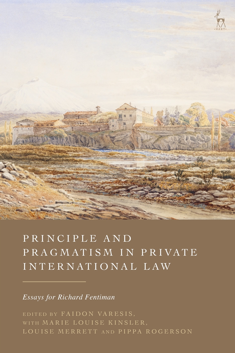 Principle and Pragmatism in Private International Law: Essays for Richard Fentiman/Product Detail/Law