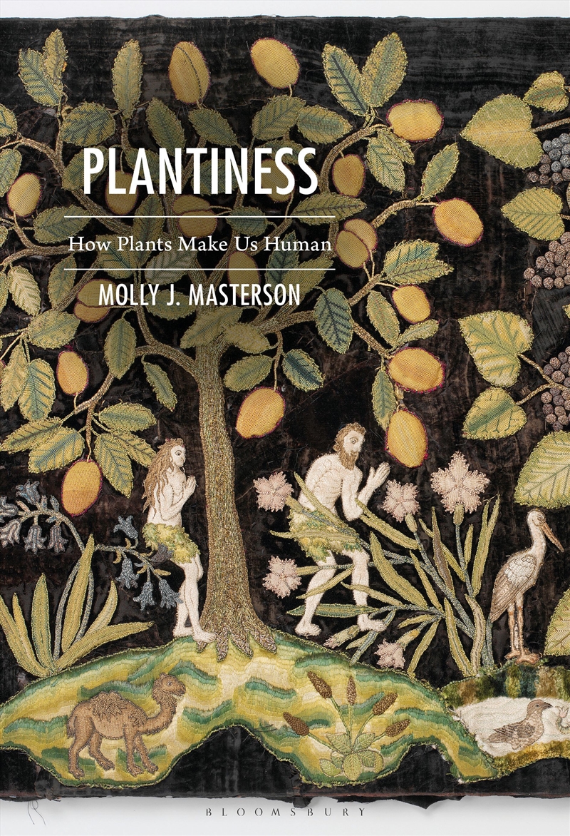 Plantiness: How Plants Make Us Human/Product Detail/Gardening