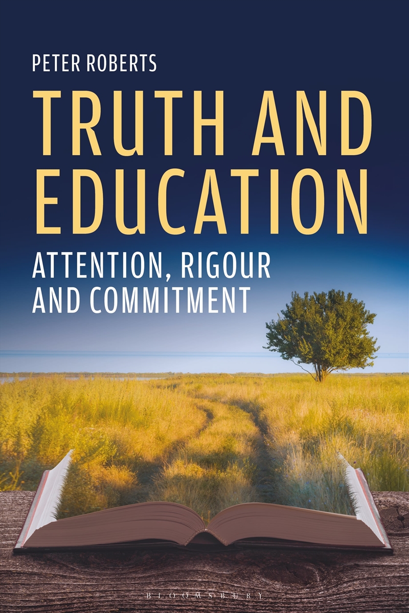 Truth and Education: Attention, Rigour and Commitment/Product Detail/Reading