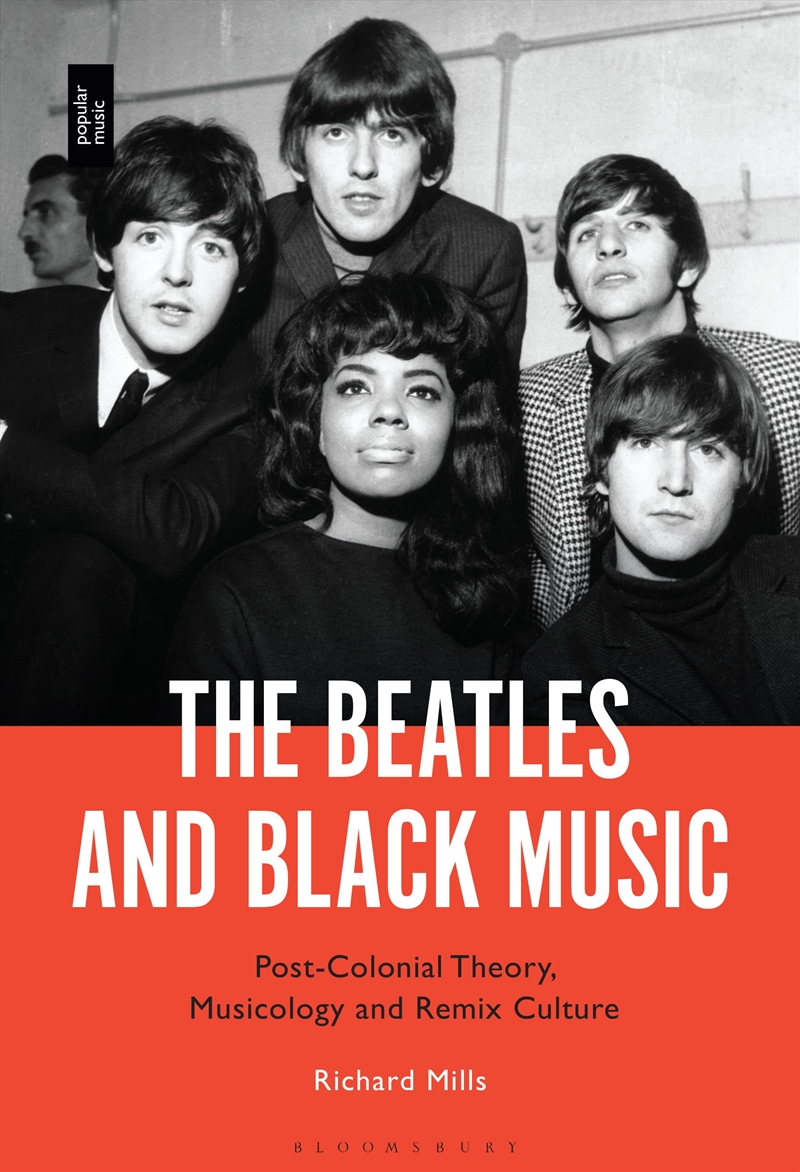 The Beatles and Black Music: Post-Colonial Theory, Musicology and RemixCulture/Product Detail/Media