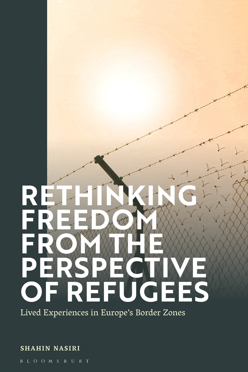 Rethinking Freedom from the Perspective of Refugees: Lived Experiences in Europe's Border Zones/Product Detail/Reading