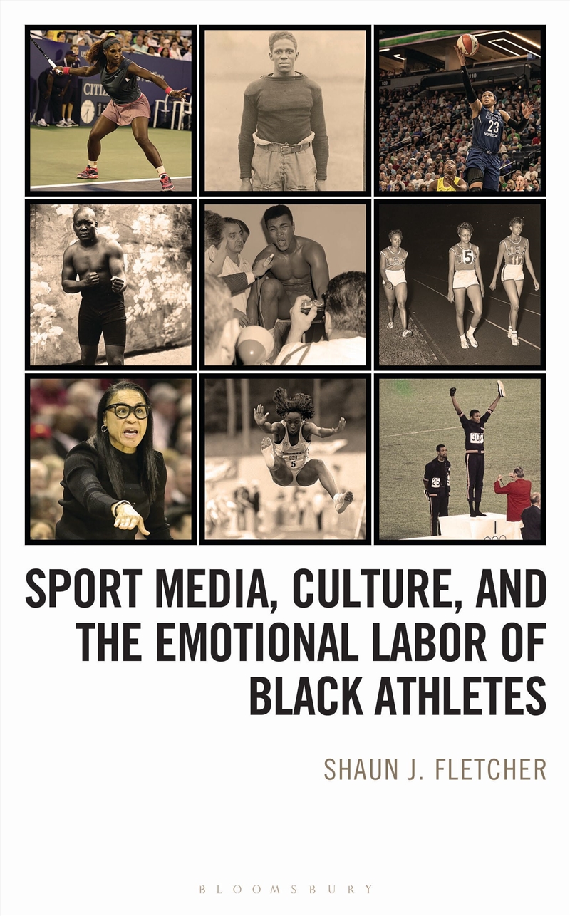 Sport Media, Culture, and the Emotional Labor of Black Athletes/Product Detail/Society & Culture