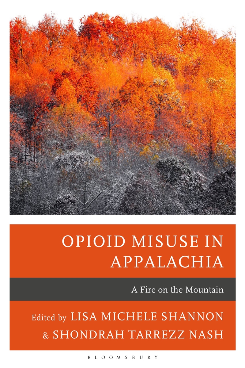 Opioid Misuse in Appalachia: A Fire on the Mountain/Product Detail/Society & Culture