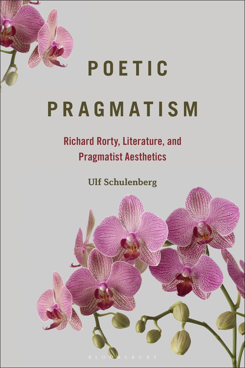Poetic Pragmatism: Richard Rorty, Literature, and Pragmatist Aesthetics/Product Detail/Literature & Poetry