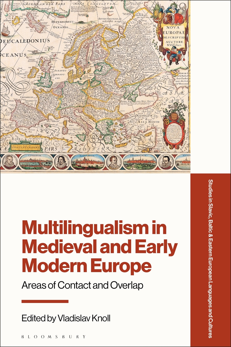 Multilingualism in Medieval and Early Modern Europe: Areas of Contact and Overlap/Product Detail/Language & Linguistics