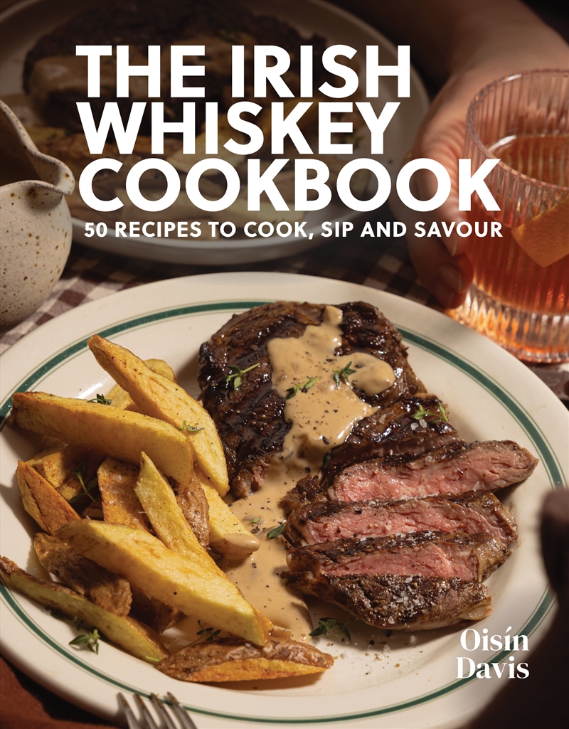 The Irish Whiskey Cookbook/Product Detail/Recipes, Food & Drink