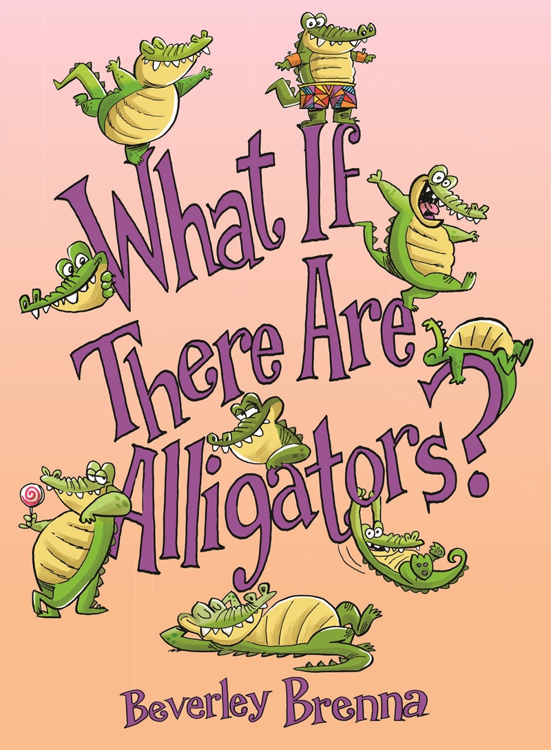 What If There Are Alligators/Product Detail/Childrens Fiction Books