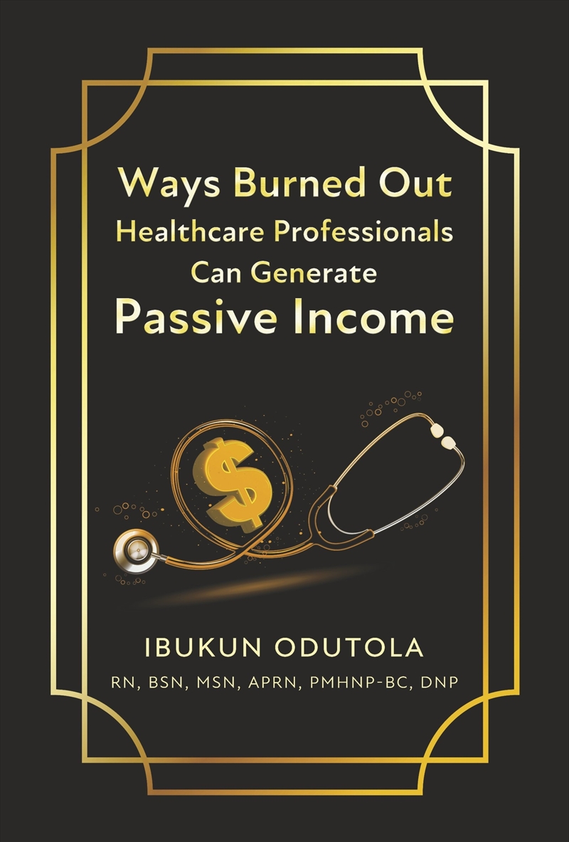 Ways Burned Out Healthcare Professionals Can Generate Passive Income/Product Detail/Self Help & Personal Development