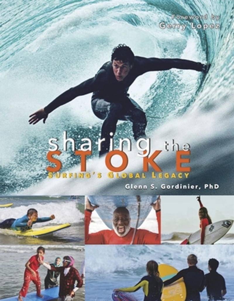 Sharing the Stoke: Surfing's Global Legacy/Product Detail/Sport & Recreation