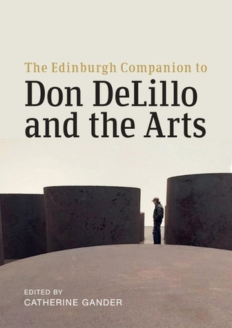 The Edinburgh Companion to Don DeLillo and the Arts/Product Detail/Modern & Contemporary