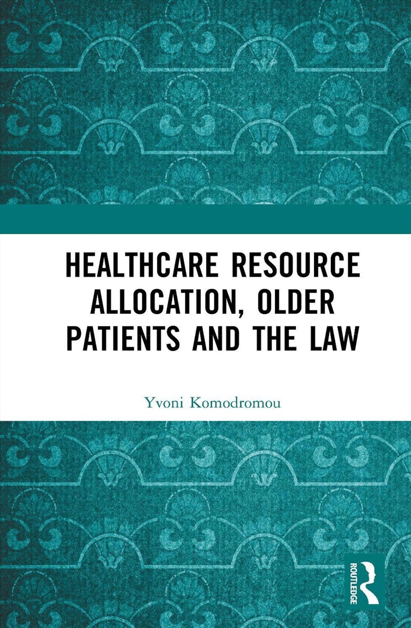 Healthcare Resource Allocation, Older Patients and the Law/Product Detail/Law