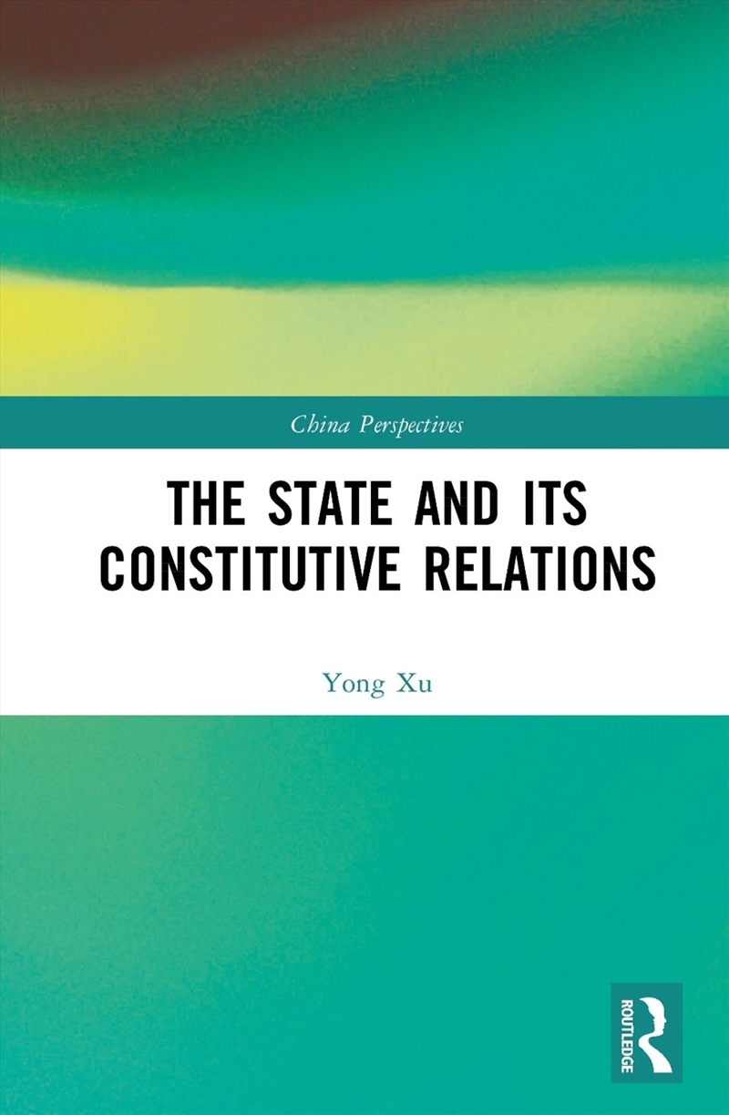 The State and Its Constitutive Relations/Product Detail/Politics & Government