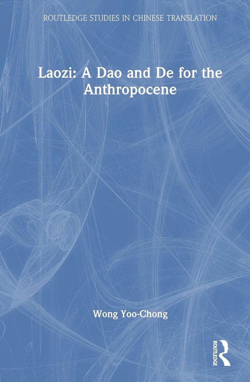 Laozi: A Dao and De for the Anthropocene/Product Detail/Language & Linguistics