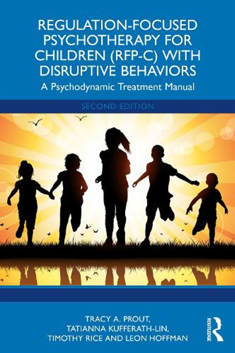 Regulation-Focused Psychotherapy for Children (RFP-C) with Disruptive Behaviors/Product Detail/Psychology