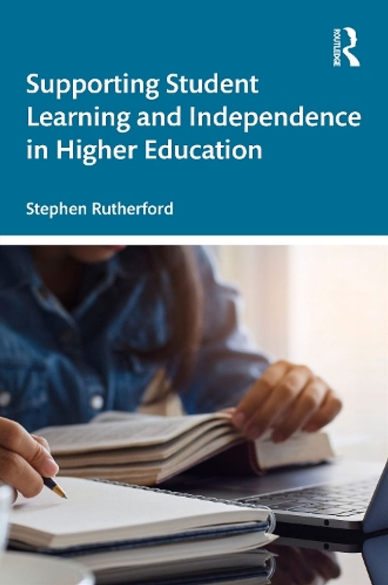 Supporting Student Learning and Independence in Higher Education/Product Detail/Teaching