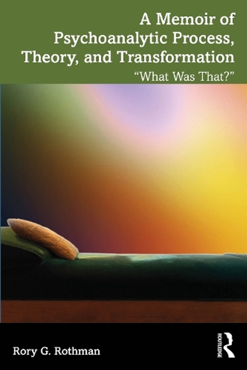 A Memoir of Psychoanalytic Process, Theory, and Transformation/Product Detail/Psychology