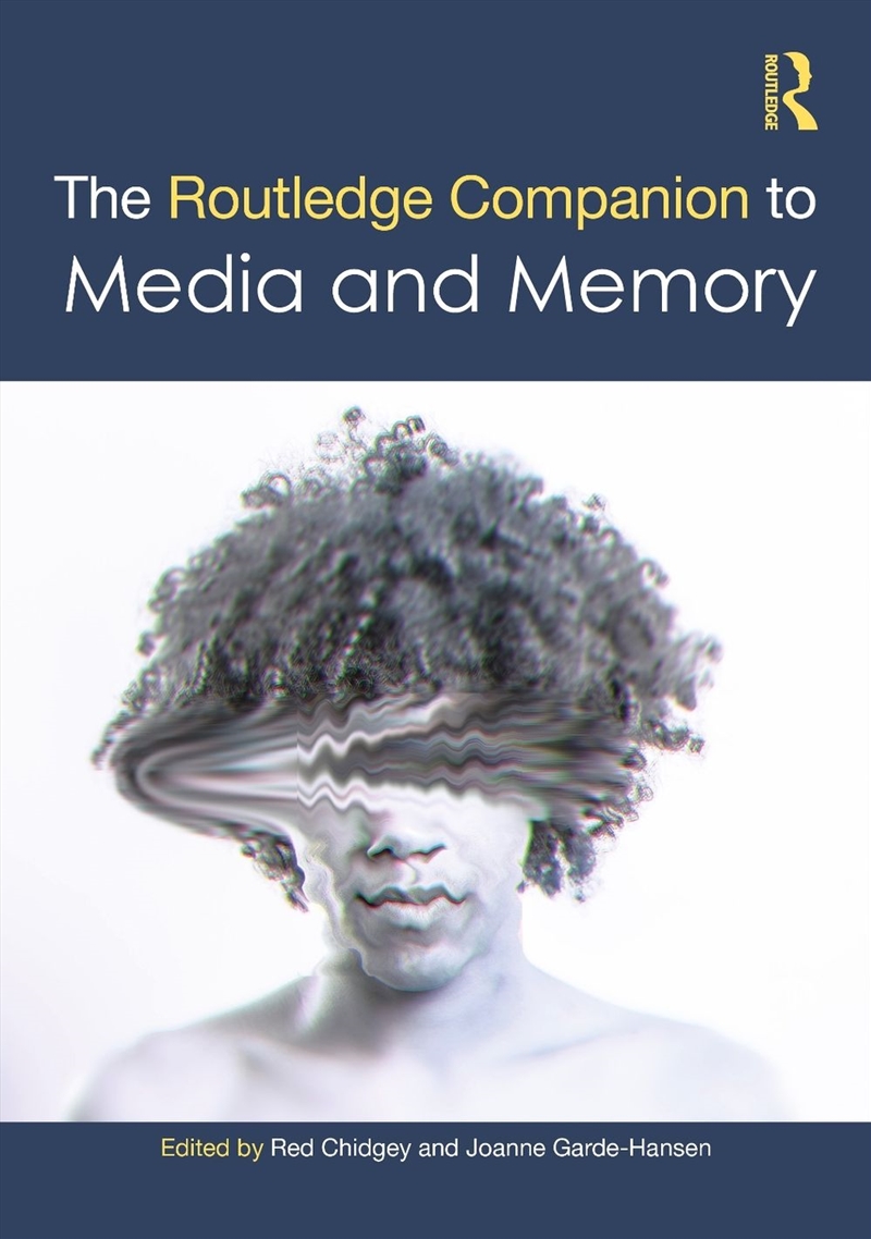 The Routledge Companion to Media and Memory/Product Detail/Society & Culture