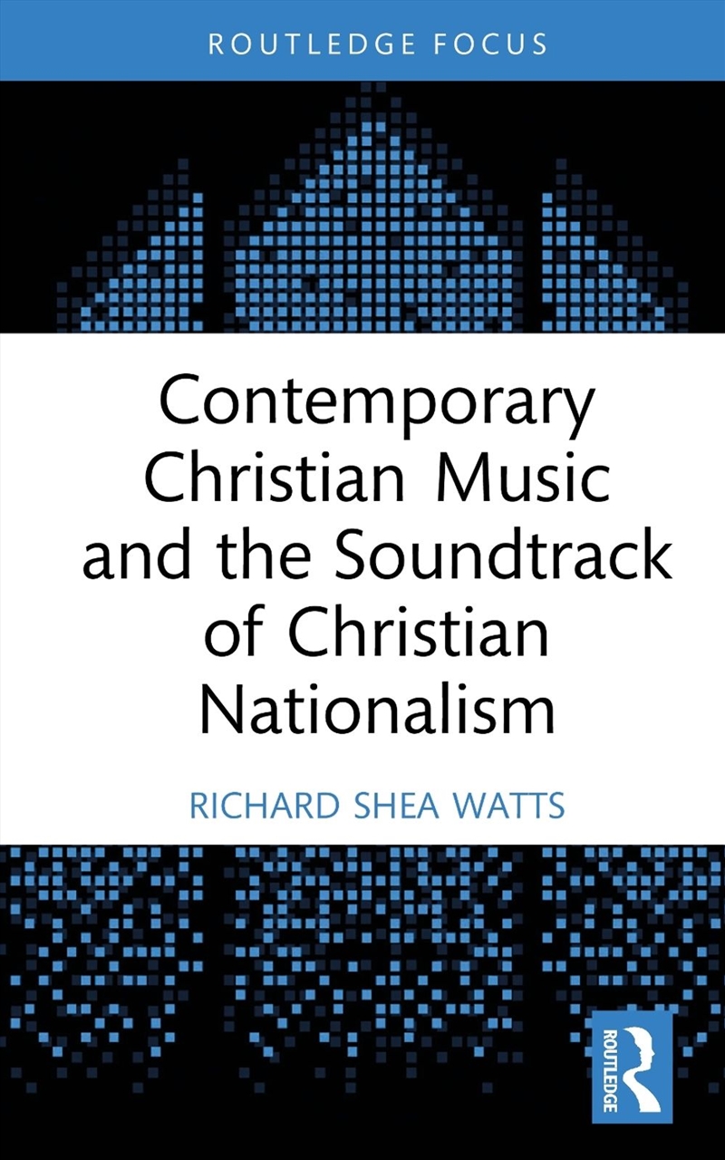 Contemporary Christian Music and the Soundtrack of Christian Nationalism/Product Detail/Religion & Beliefs