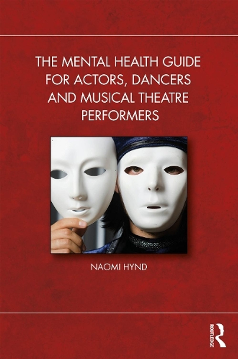 The Mental Health Guide for Actors, Dancers and Musical Theatre Performers/Product Detail/Healthcare