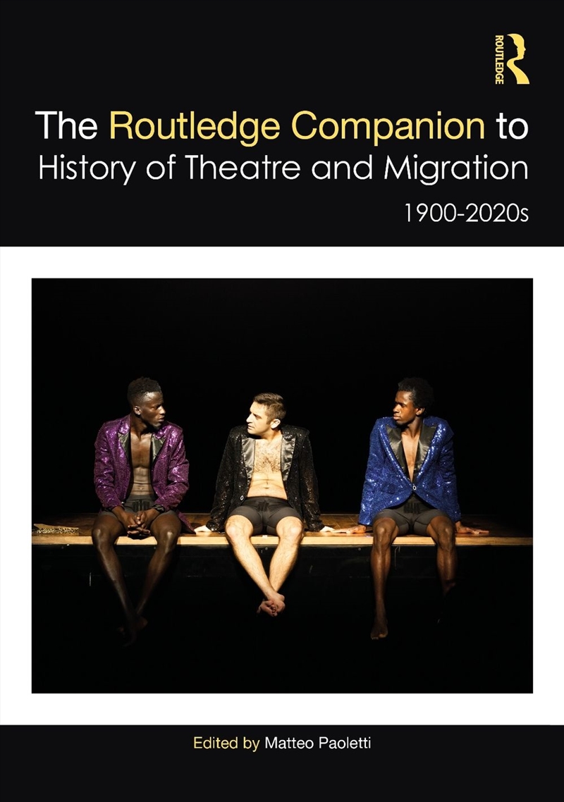 The Routledge Companion to the History of Theatre and Migration/Product Detail/Media