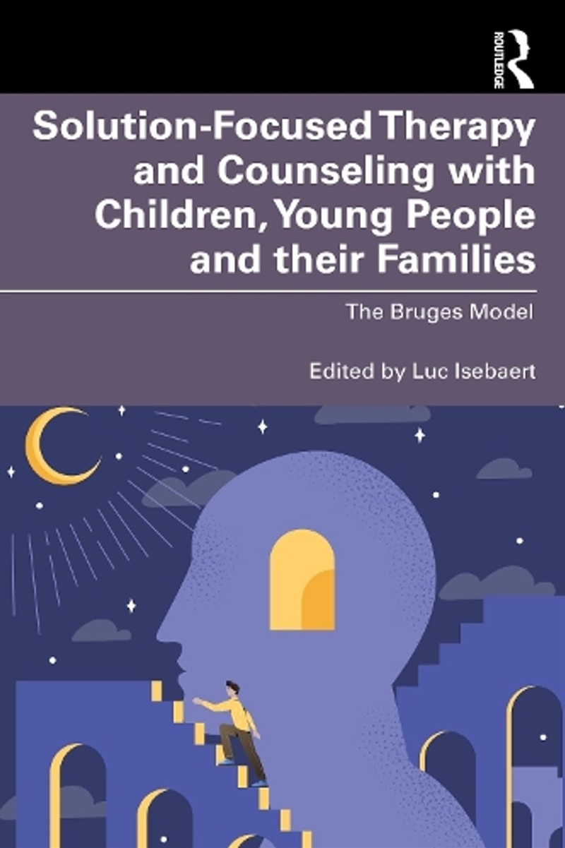 Solution-Focused Therapy and Counseling with Children, Young People and their Families/Product Detail/Healthcare