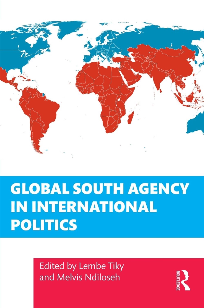 Global South Agency in International Politics/Product Detail/Politics & Government