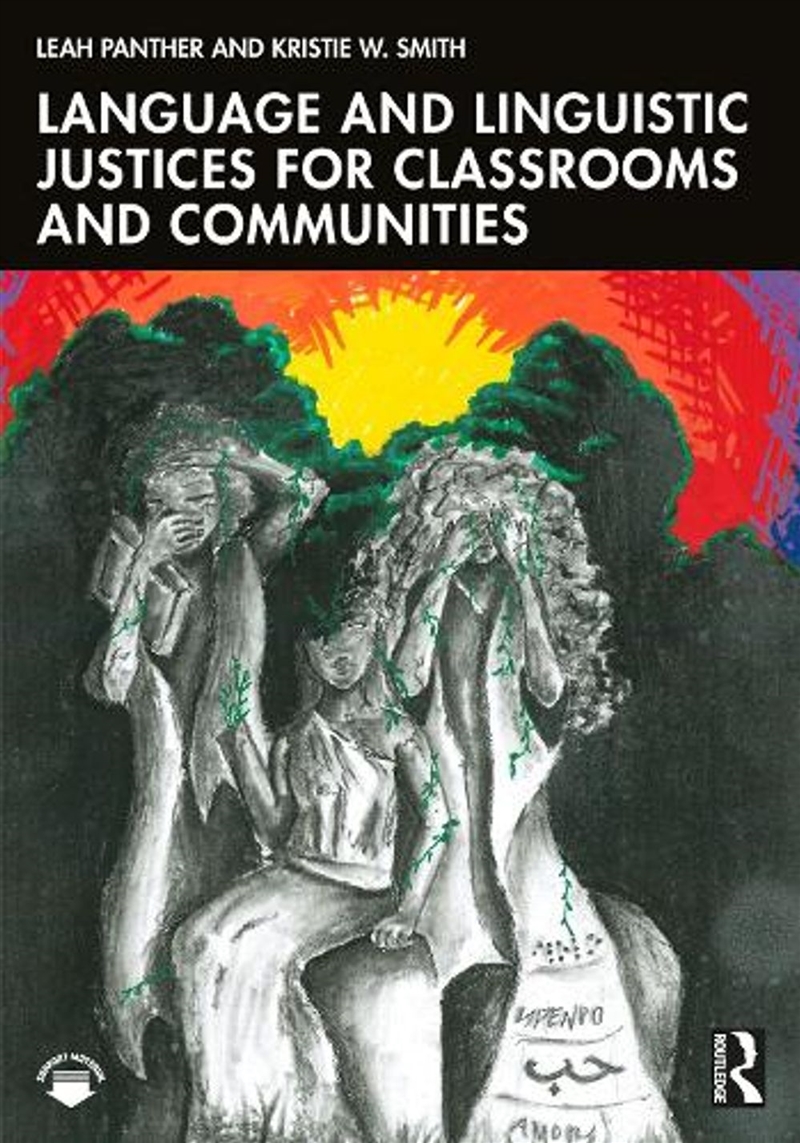 Language and Linguistic Justices for Classrooms and Communities/Product Detail/Teaching