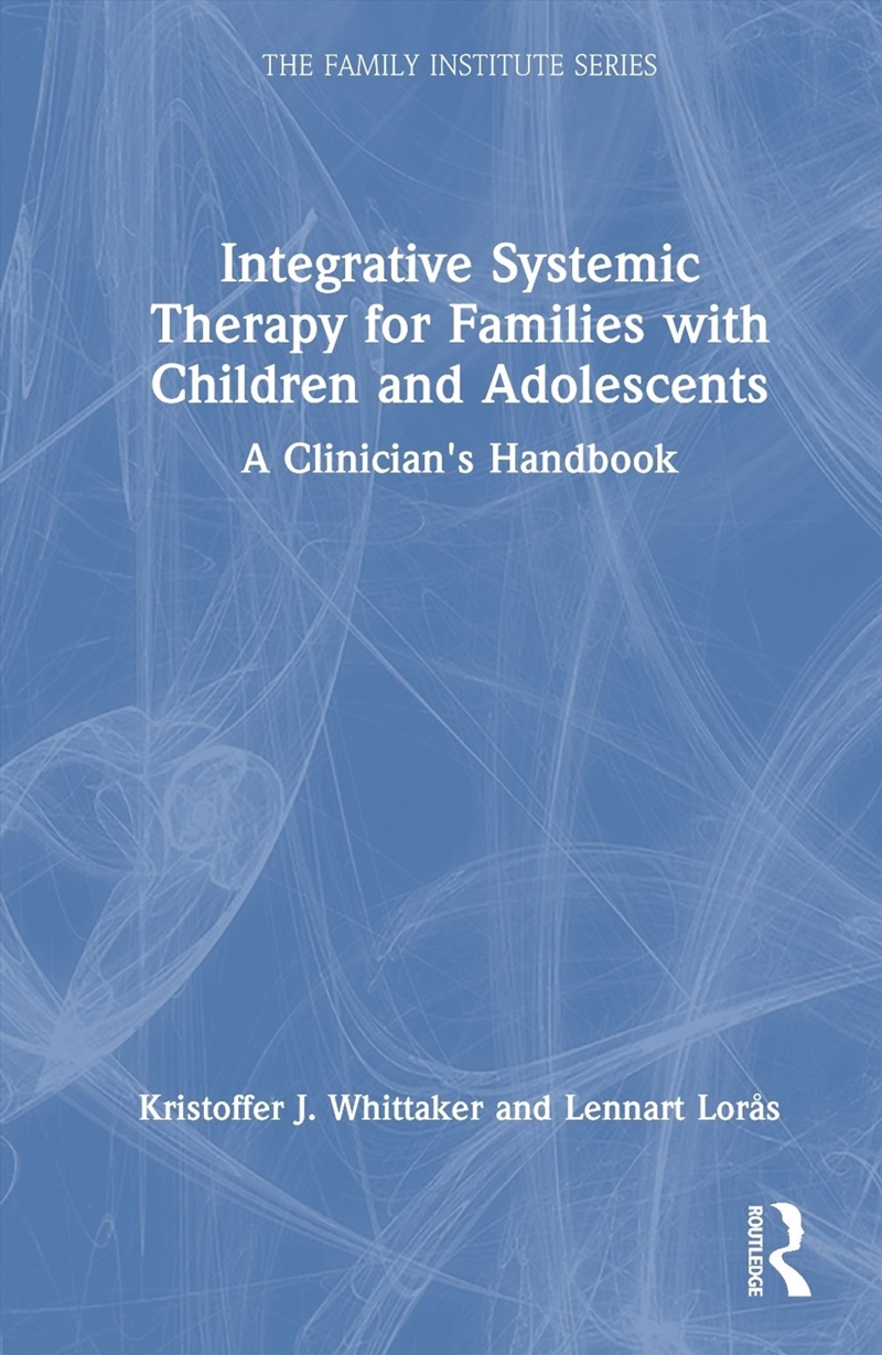 Integrative Systemic Therapy for Families with Children and Adolescents/Product Detail/Psychology