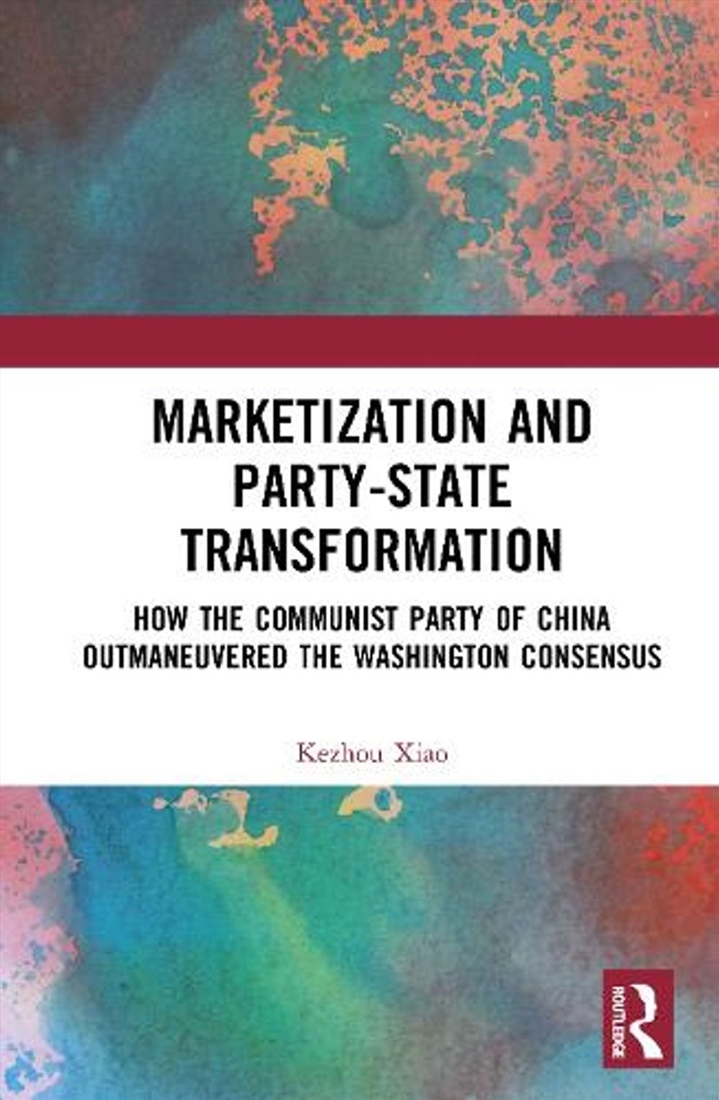 Marketization and Party-State Transformation/Product Detail/Politics & Government