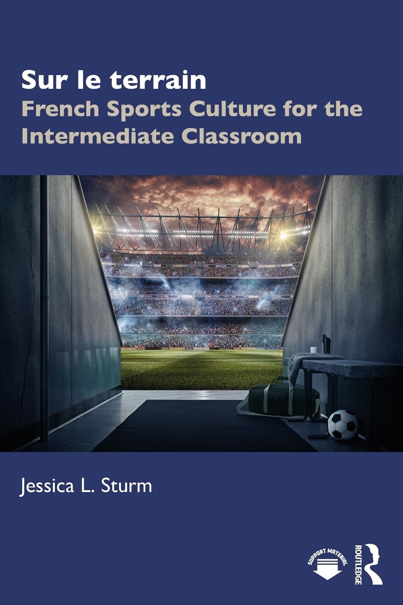 Sur le terrain: French Sports Culture for the Intermediate Classroom/Product Detail/Language & Linguistics