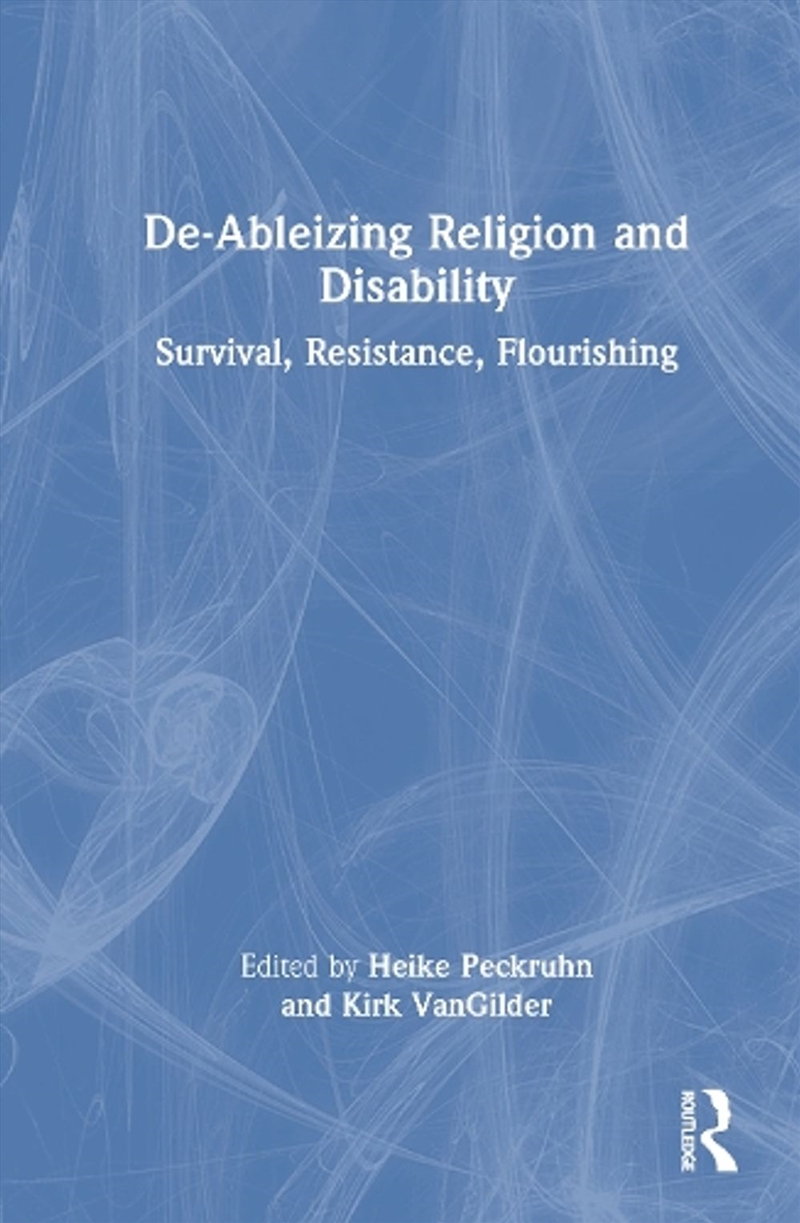De-Ableizing Religion and Disability/Product Detail/Religion & Beliefs