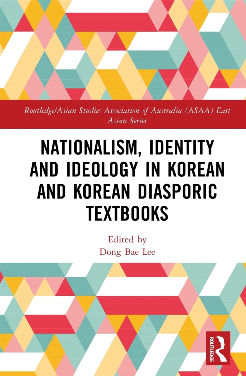 Nationalism, Identity and Ideology in Korean and Korean Diasporic Textbooks/Product Detail/Language & Linguistics