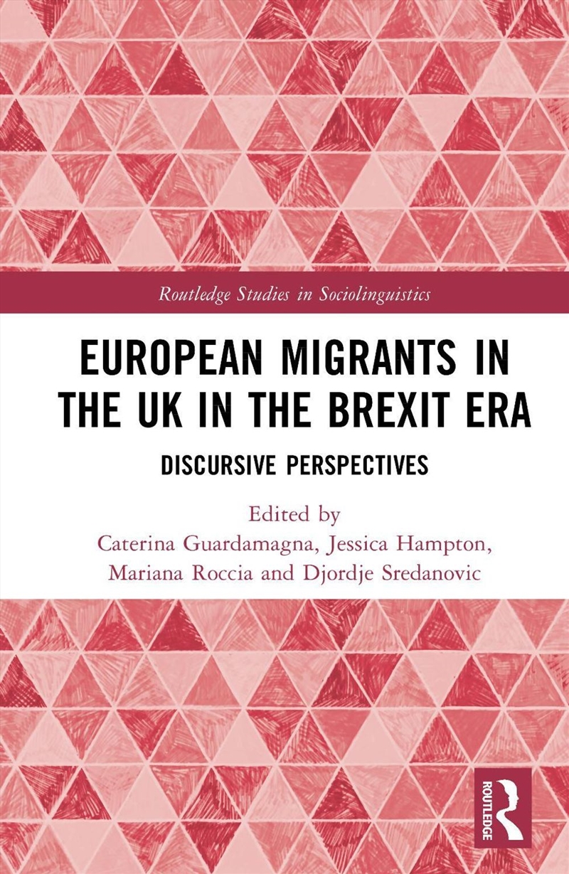 European Migrants in the UK in the Brexit Era/Product Detail/Language & Linguistics